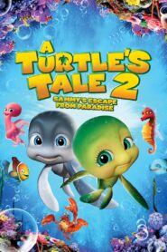 A Turtle’s Tale 2: Sammy’s Escape from Paradise